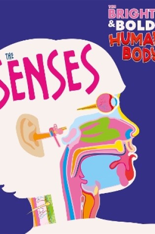 Cover of The Bright and Bold Human Body: The Senses