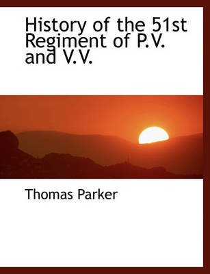 Book cover for History of the 51st Regiment of P.V. and V.V.