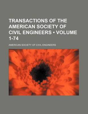 Book cover for Transactions of the American Society of Civil Engineers (Volume 1-74 )