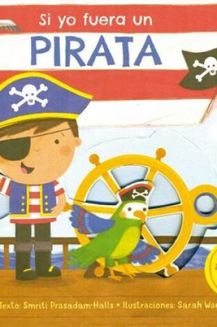 Cover of Si Yo Fuera un Pirata