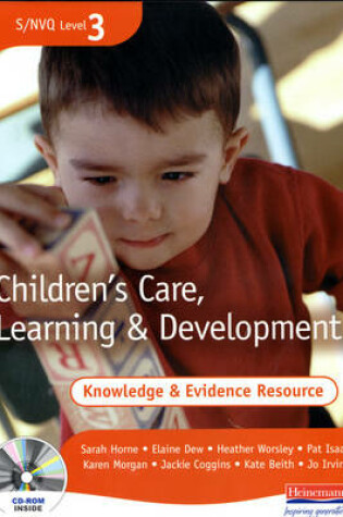 Cover of S/NVQ 3 Children's Care, Learning & Development Knowledge and Evidence Resource + CD-ROM