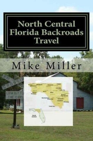 Cover of North Central Florida Backroads Travel