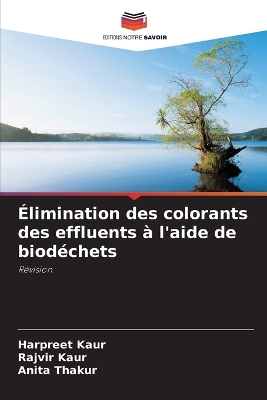 Book cover for Élimination des colorants des effluents à l'aide de biodéchets