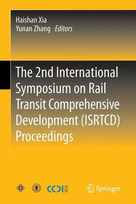 Cover of The 2nd International Symposium on Rail Transit Comprehensive Development (ISRTCD) Proceedings