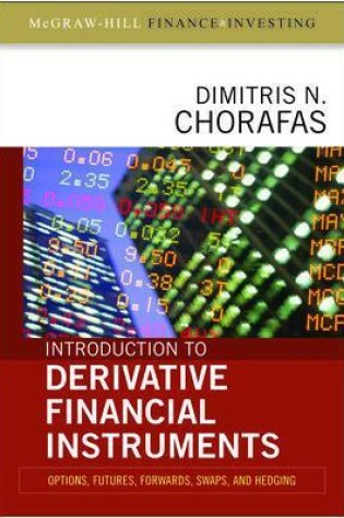 Cover of Introduction to Derivative Financial Instruments: Bonds, Swaps, Options, and Hedging