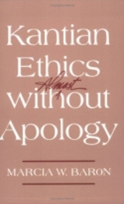 Book cover for Kantian Ethics Almost without Apology