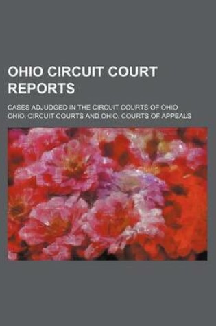 Cover of Ohio Circuit Court Reports (Volume 29); Cases Adjudged in the Circuit Courts of Ohio