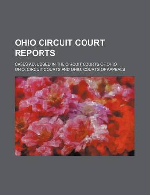 Book cover for Ohio Circuit Court Reports (Volume 29); Cases Adjudged in the Circuit Courts of Ohio