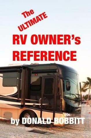 Cover of The Ultimate RV Owners Reference