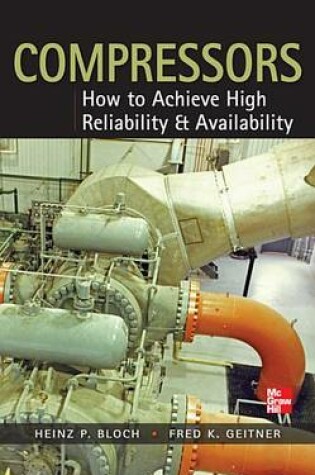 Cover of Compressors: How to Achieve High Reliability & Availability