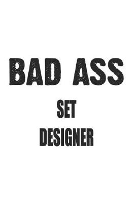 Book cover for Bad Ass Set Designer