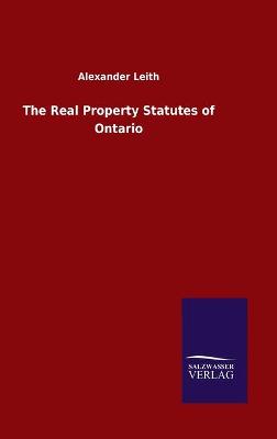 Book cover for The Real Property Statutes of Ontario