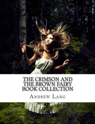 Book cover for The Crimson and the Brown Fairy Book Collection