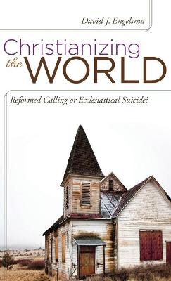 Book cover for Christianizing the World