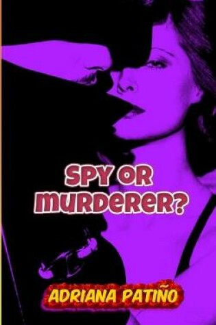 Cover of Spy or murderer?