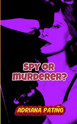 Book cover for Spy or murderer?