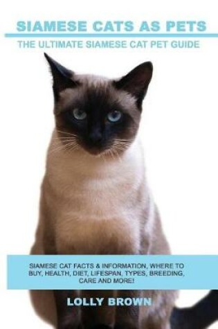 Cover of Siamese Cats as Pets