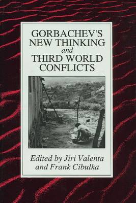 Book cover for Gorbachev's New Thinking and Third World Conflict