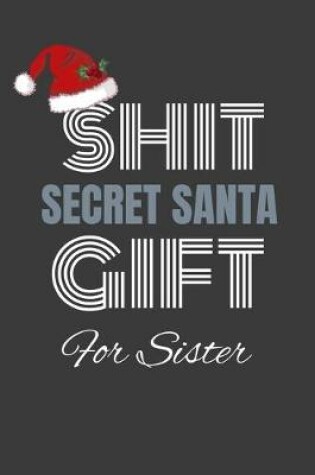 Cover of shit secret santa gift for sister