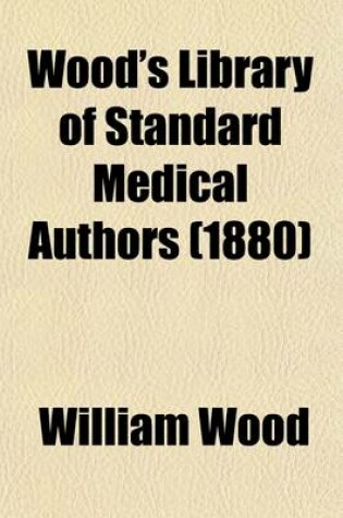 Cover of Wood's Library of Standard Medical Authors Volume 75