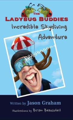 Book cover for THE LADYBUG BUDDIES Incredible Skydiving Adventure