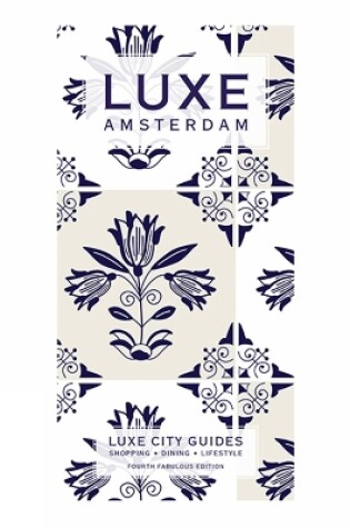 Cover of Amsterdam Luxe City Guide Ed. 4