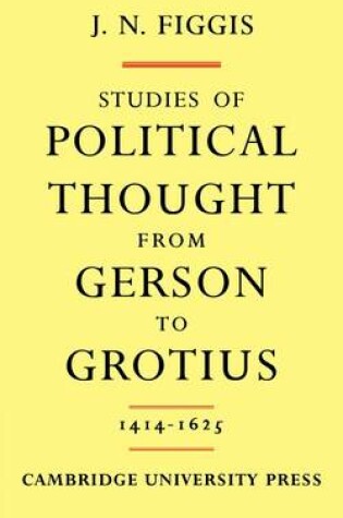 Cover of Studies of Political Thought from Gerson to Grotius