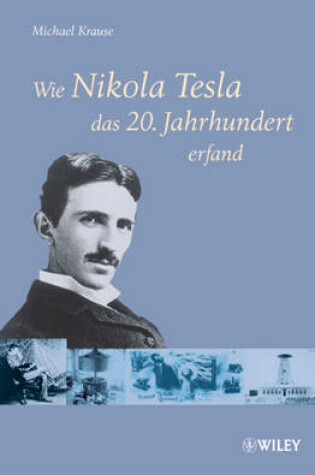 Cover of Wie Nikola Tesla das 20. Jahrhundert erfand