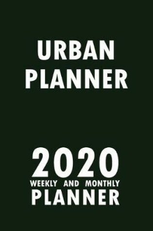 Cover of Urban Planner 2020 Weekly and Monthly Planner