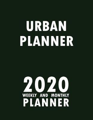 Book cover for Urban Planner 2020 Weekly and Monthly Planner