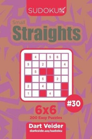Cover of Sudoku Small Straights - 200 Easy Puzzles 6x6 (Volume 30)
