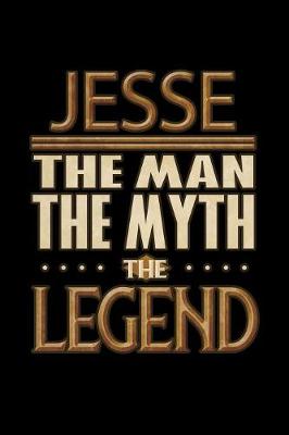 Book cover for Jesse The Man The Myth The Legend