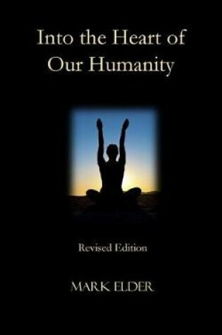 Cover of Into the Heart of Our Humanity