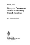 Book cover for Computer Graphics and Geometric Modeling Using Beta-Splines