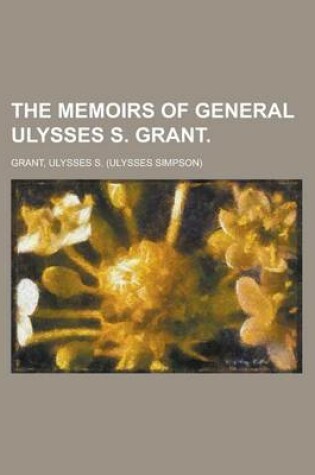 Cover of The Memoirs of General Ulysses S. Grant Volume 4