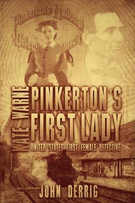 Book cover for Pinkerton's First Lady - Kate Warne