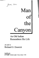 Book cover for Man of the Canyon: An Old Indian Remembers His Life