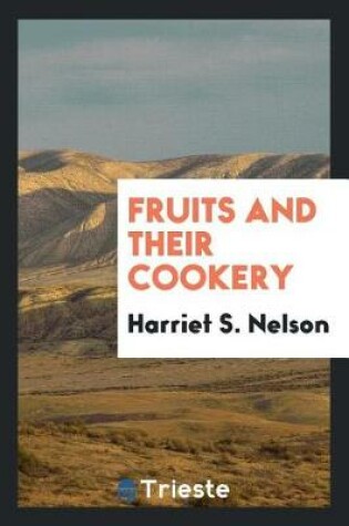 Cover of Fruits and Their Cookery