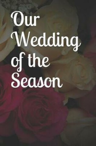 Cover of Our Wedding of the Season