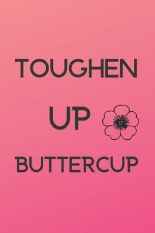 Cover of Toughen Up Buttercup