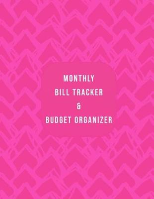 Book cover for Monthly Bill Tracker & Budget Organizer