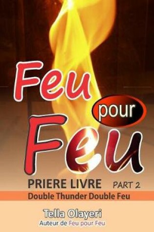 Cover of Feu Pour Feu Partie Deux