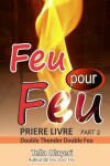 Book cover for Feu Pour Feu Partie Deux