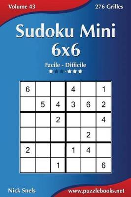 Cover of Sudoku Mini 6x6 - Facile à Difficile - Volume 43 - 276 Grilles