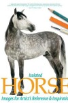 Book cover for Isolated Horse Images for Artist's Reference and Inspiration