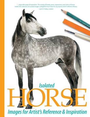 Cover of Isolated Horse Images for Artist's Reference and Inspiration