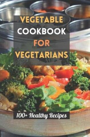 Cover of Vegetable Cookbook for Vegetarians