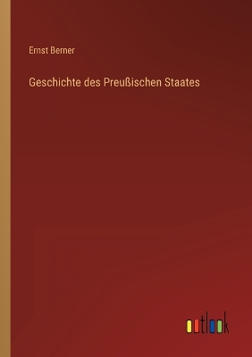 Book cover for Geschichte des Preußischen Staates