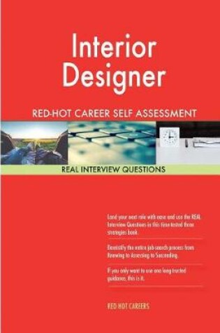 Cover of Interior Designer Red-Hot Career Self Assessment Guide; 1184 Real Interview Ques