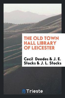 Book cover for The Old Town Hall Library of Leicester